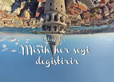 Koloseliler - Mesih her şeyi değiştirir
