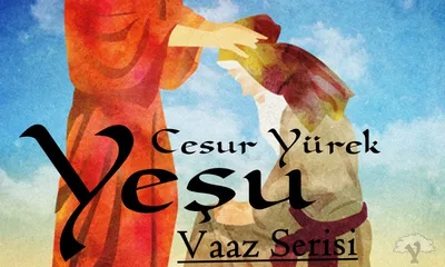 Yeşu - Cesur Yürek