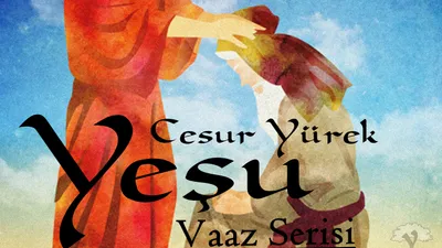 Yeşu - Cesur Yürek