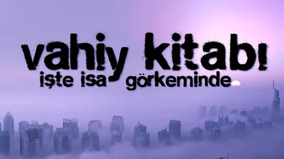 Vahiy Kitabı - İşte İsa Görkeminde