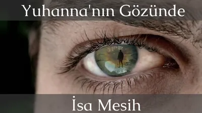 Yuhanna'nın Gözünde İsa Mesih